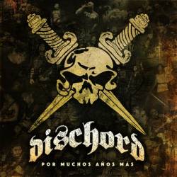 Dischord (VEN) : Por Muchos Años Más